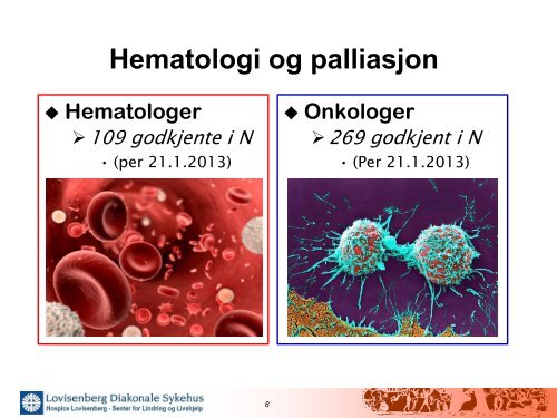 Hematologi og palliasjon. - Helse Bergen