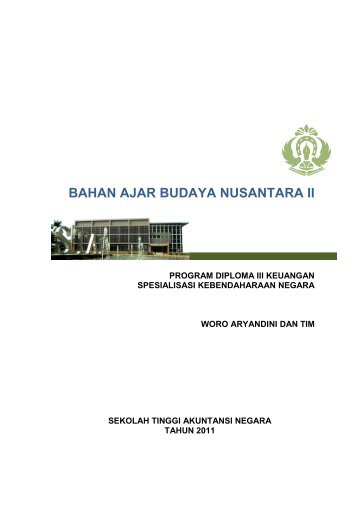 bahan ajar budaya nusantara ii - Sekolah Tinggi Akuntansi Negara