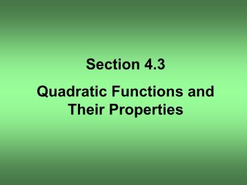 Section 4.3 Quadratic Functions and Their Properties