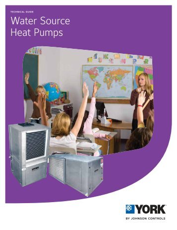 Water Source Heat Pumps, Technical Guide, YK145.00-EG4 - UPGNet