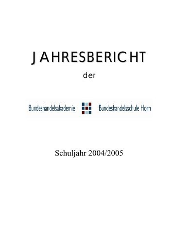 Jahresbericht 2004/05 - BHAK/BHAS Horn