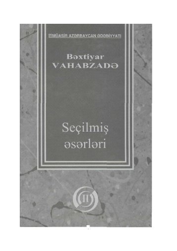 SeÃ§ilmiÅ ÉsÉrlÉri. Ä°ki cilddÉ. II cild (Poemalar) - AzÉrbaycan Milli ...