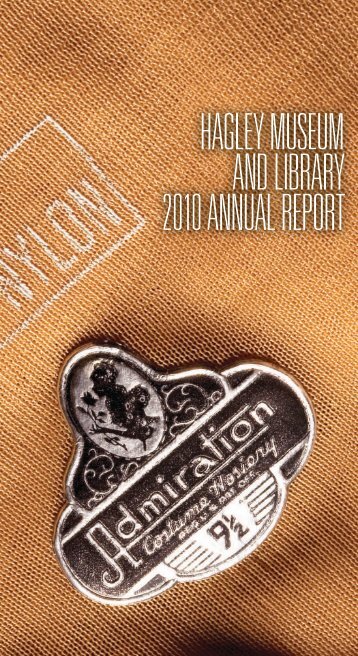 HAGLEY MUSEUM AND LIBRARY 2010 ANNUAL REPORT