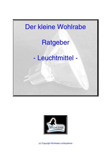 Der kleine Wohlrabe Ratgeber - Leuchtmittel - Wohlrabe Lichtsysteme