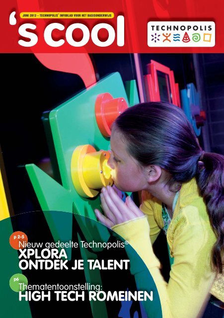 XPLORA ONTDEK JE TALENT HIGH TECH ROMEINEN - Technopolis