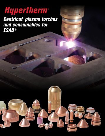 CentricutÂ® plasma torches and consumables for ESABÂ®