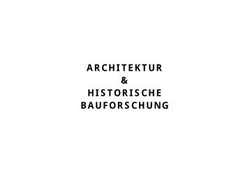 architektur & historische bauforschung - Baugeschichte und ...