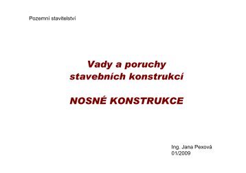 Vady a poruchy stavebnÃ­ch konstrukcÃ­ NOSNÃ KONSTRUKCE