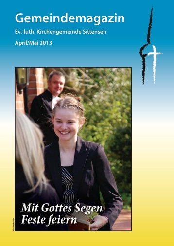Ausgabe April / Mai 13 - luth. Kirchengemeinde Sittensen