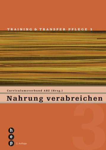 Nahrung verabreichen - h.e.p. verlag ag, Bern