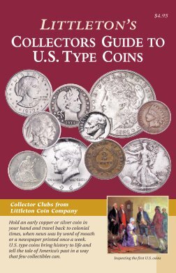 Collectors Guide to U.S. Type Coins - Littleton Coin Company