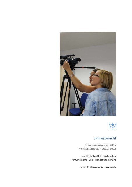 Jahresbericht 2012 (pdf) - Friedl SchÃ¶ller-Stiftungslehrstuhl fÃ¼r ...