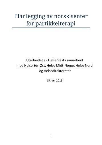 Planlegging av norsk senter for partikkelterapi- 13 juni 2103 - Oslo ...