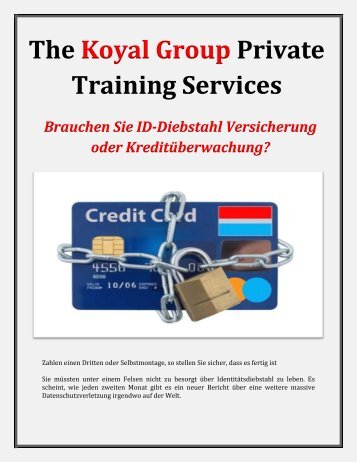 The Koyal Group Private Training Services: Brauchen Sie ID-Diebstahl Versicherung oder Kredituberwachung?