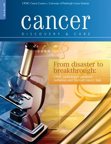 From disaster to breakthrough: - University of Pittsburgh Cancer ...