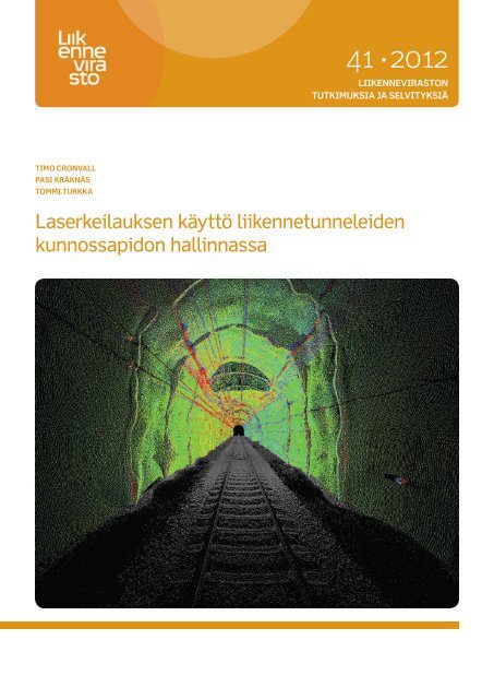 Laserkeilauksen kÃ¤yttÃ¶ liikennetunneleiden ... - Liikennevirasto