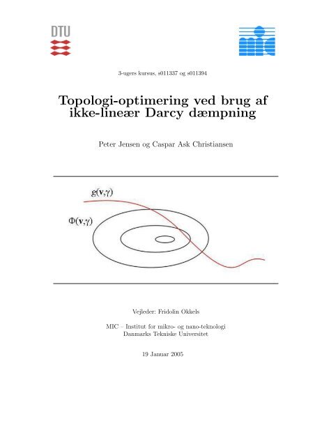Topologi-optimering ved brug af ikke-lineær Darcy dæmpning