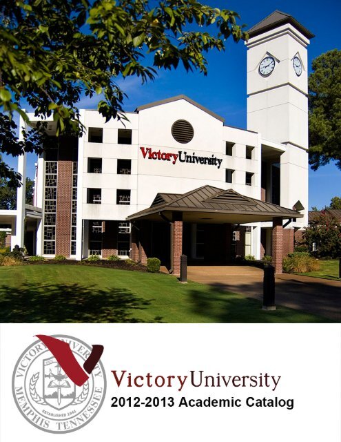 Victory University 2012-2013 Academic Catalog