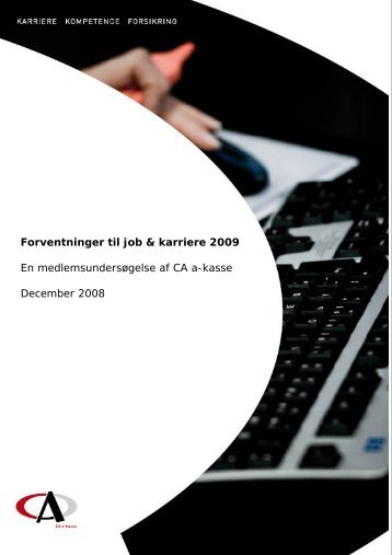 Forventninger til job og karriere 2009, december 2008 - CA a-kasse