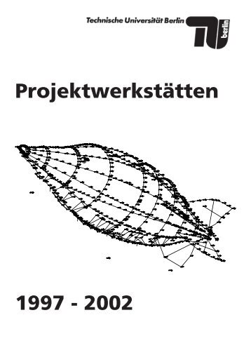 ProjektwerkstÃƒÂ¤tten 1997 - 2002 - ZEWK - TU Berlin