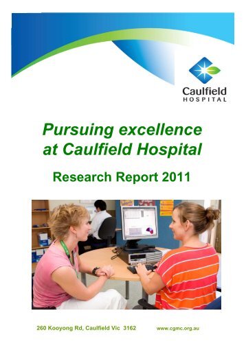 Pursuing excellence at Caulfield Hospital Research ... - Alfred Hospital