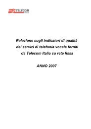 Relazione sugli indicatori di qualitÃ  dei servizi di ... - Telecom Italia