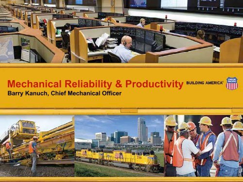Mechanical Reliability & Productivity - Union Pacific
