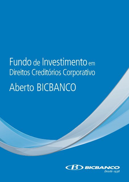 Agosto 2012 Material Publicitário FIDC Crédito ... - bicbanco