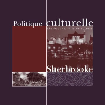 Politique culturelle (PDF - 1,35 Mo) - Ville de Sherbrooke
