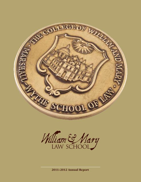 2011Ã¢Â€Â“2012 Annual Report - William & Mary Law