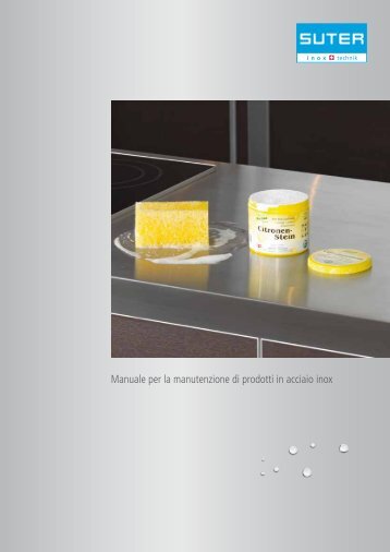 Manuale per la manutenzione di prodotti in acciaio ... - Suter Inox AG