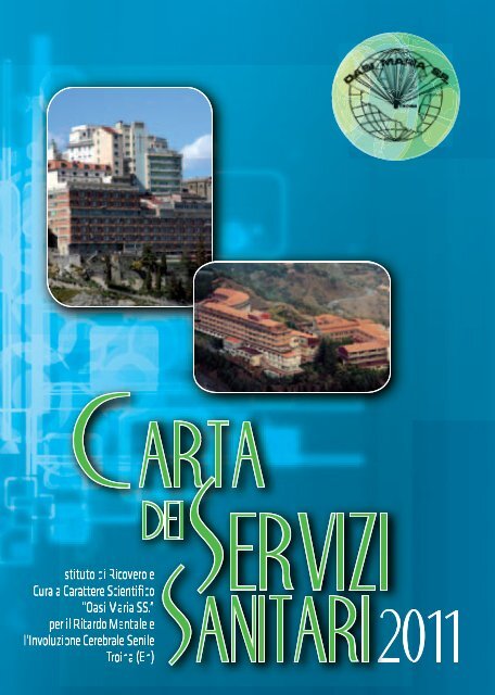 carta dei Servizi OASI 2011 - IRCCS Oasi Maria SS. - Oasi CittÃ  Aperta