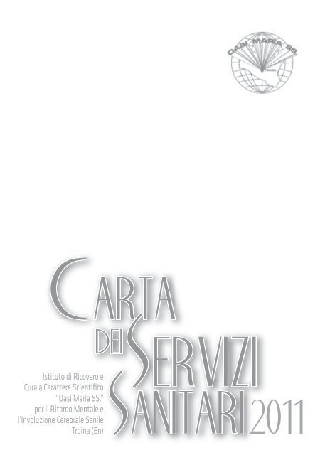 carta dei Servizi OASI 2011 - IRCCS Oasi Maria SS. - Oasi CittÃ  Aperta