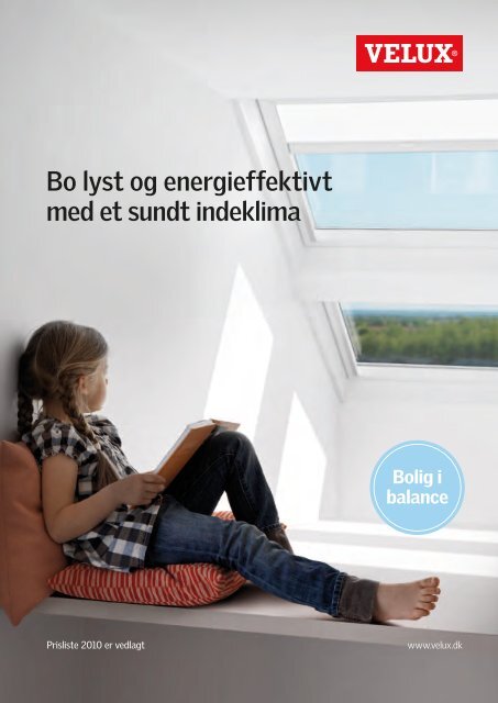 Bo lyst og energieffektivt med et sundt indeklima - Velux