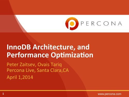 PLMCE2014-Innodb-Architecture-And-Performance-Optimization