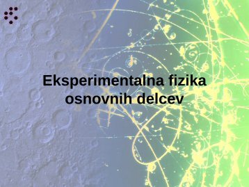 Eksperimentalna fizika osnovnih delcev - F9