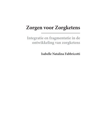 Zorgen voor Zorgketens. Integratie en fragmentatie in de ... - RePub