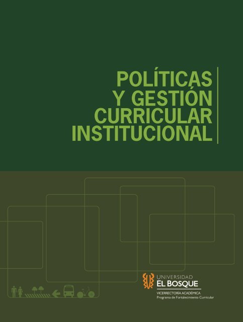 PolÃ­ticas y GestiÃ³n Curricular Institucional - Universidad El Bosque