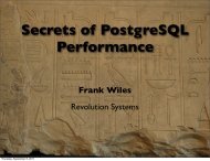 Secrets of PostgreSQL Performance Frank Wiles - Revolution Systems