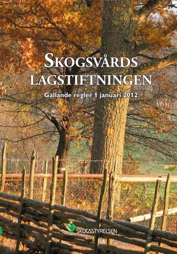 SkogSvÃ¥rdS lagStiftningen - Skogsstyrelsen