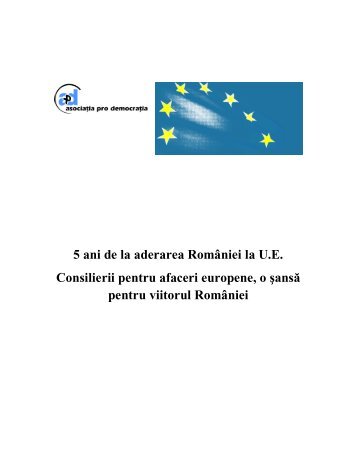 5 ani de la aderarea României la U.E. Consilierii pentru afaceri ...