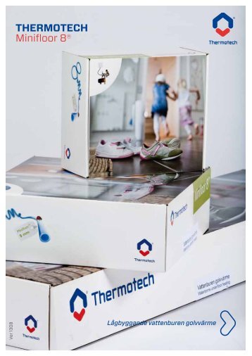THERMOTECH Minifloor 8® - Thermotech Scandinavia AB