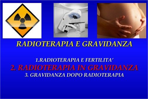 RADIOTERAPIA E GRAVIDANZA PROBLEMI DA AFFRONTARE