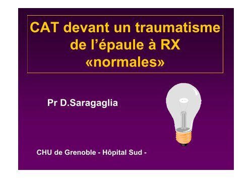 CAT devant un traumatisme de l'Ã©paule Ã  RX normales - Pr Saragaglia