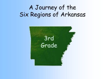 A Journey of the Six Regions of Arkansas 3rd Grade