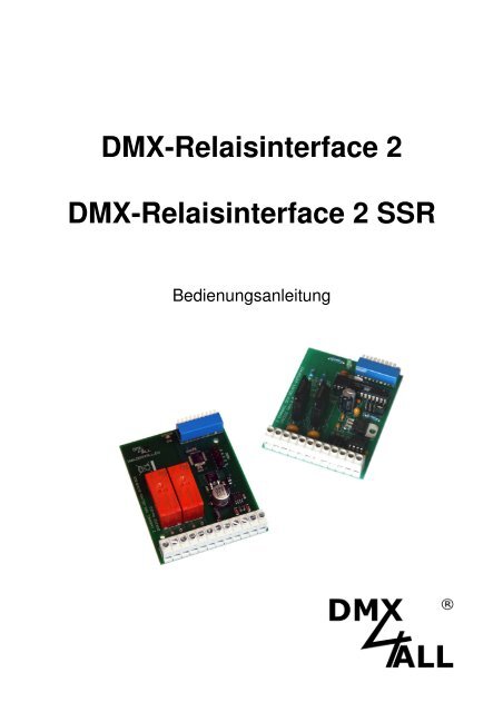 DMX-Relaisinterface 2 DMX-Relaisinterface 2 SSR - DMX4ALL GmbH