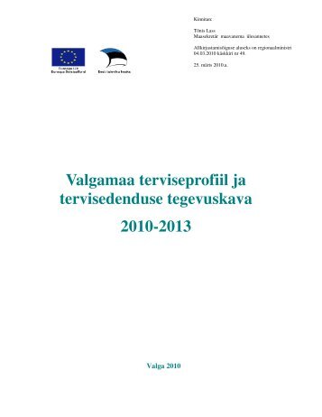 Valgamaa terviseprofiil ja terviseedenduse tegevuskava 2010-2013