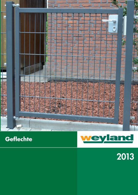 Geflechte 2013 - Weyland GmbH