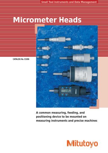 E1006 Micrometer Heads - Mitutoyo America Corporation