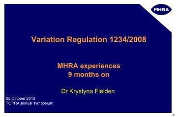 Agency experiences nine months on - The MHRA ... - TOPRA